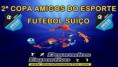 2º COPA AMIGOS DO ESPORTE